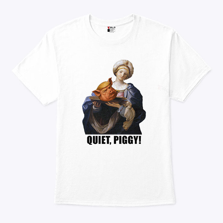 Quiet Piggy Saint Holding Pig Head Anti Trump T Shirt Unisex