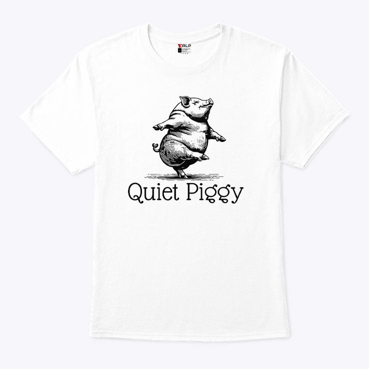 Quiet Piggy Donald Trump T Shirt Unisex
