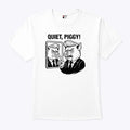 Quiet Piggy Pointing Angrily Anti Trump T Shirt Unisex