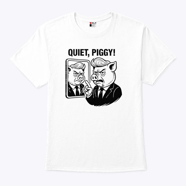 Quiet Piggy Pointing Angrily Anti Trump T Shirt Unisex