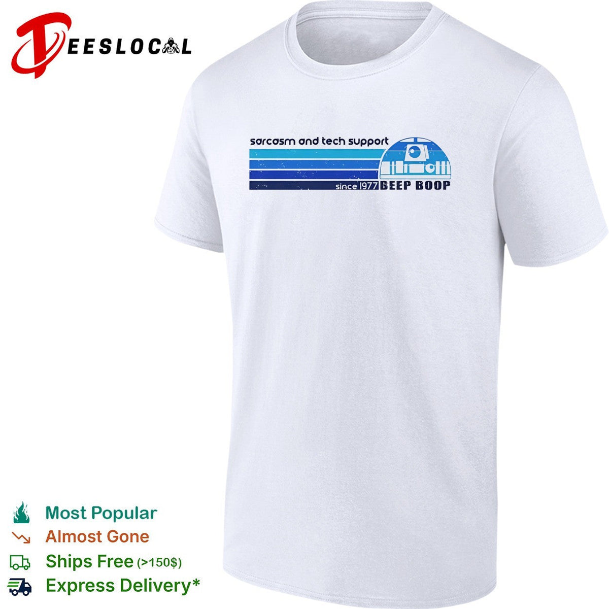 R2-D2 sarcasm and tech support since 1977 beep boop shirt Unisex