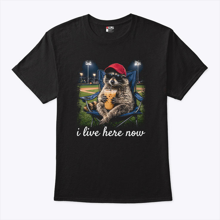 Raccoon I Live Here Now T Shirt Unisex