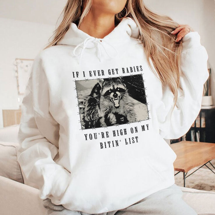 Raccoon If I Ever Get Rabies You’re High On My Bitin’ List T Shirt Unisex