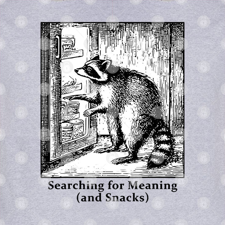 Raccoon Searching For Meaning And Snacks T Shirt Unisex