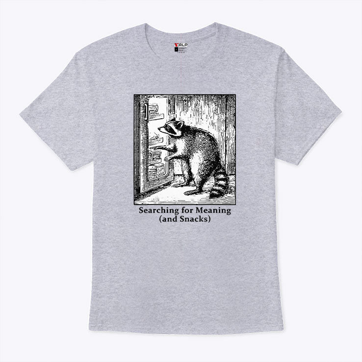 Raccoon Searching For Meaning And Snacks T Shirt Unisex
