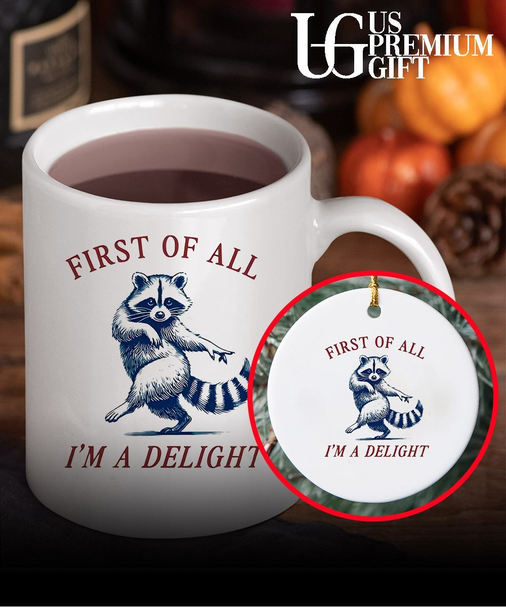 Raccoon first of all I’m a delight shirt Unisex