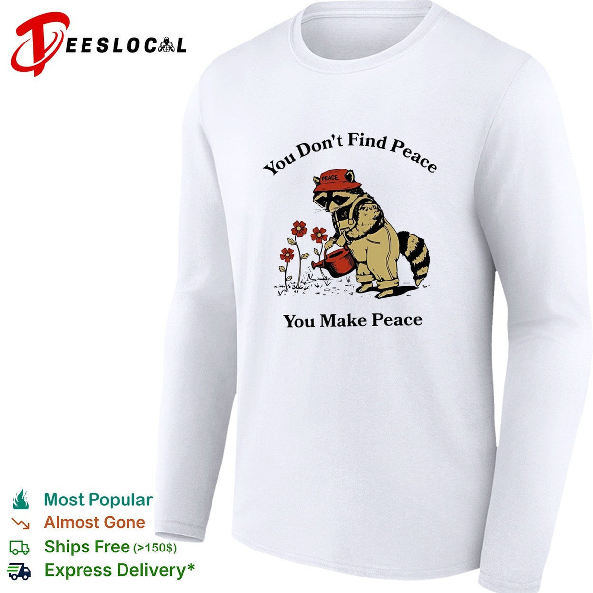Raccoon you don’t find peace you make peace farmer shirt Unisex