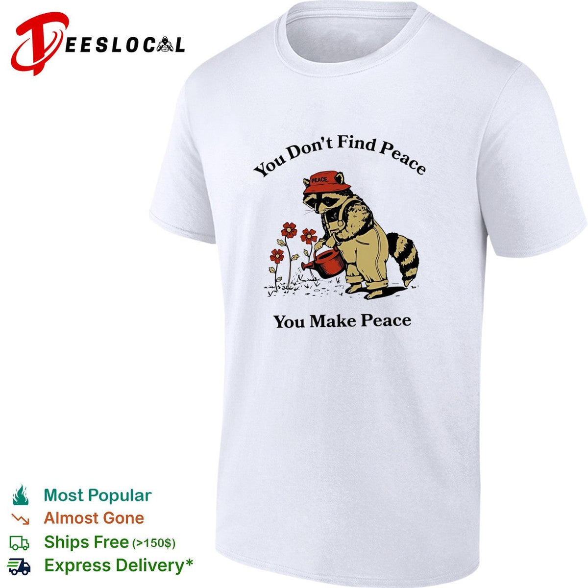 Raccoon you don’t find peace you make peace farmer shirt Unisex
