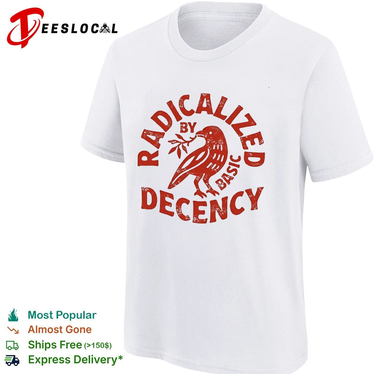 Radicalized by basic decency red bird shirt Unisex