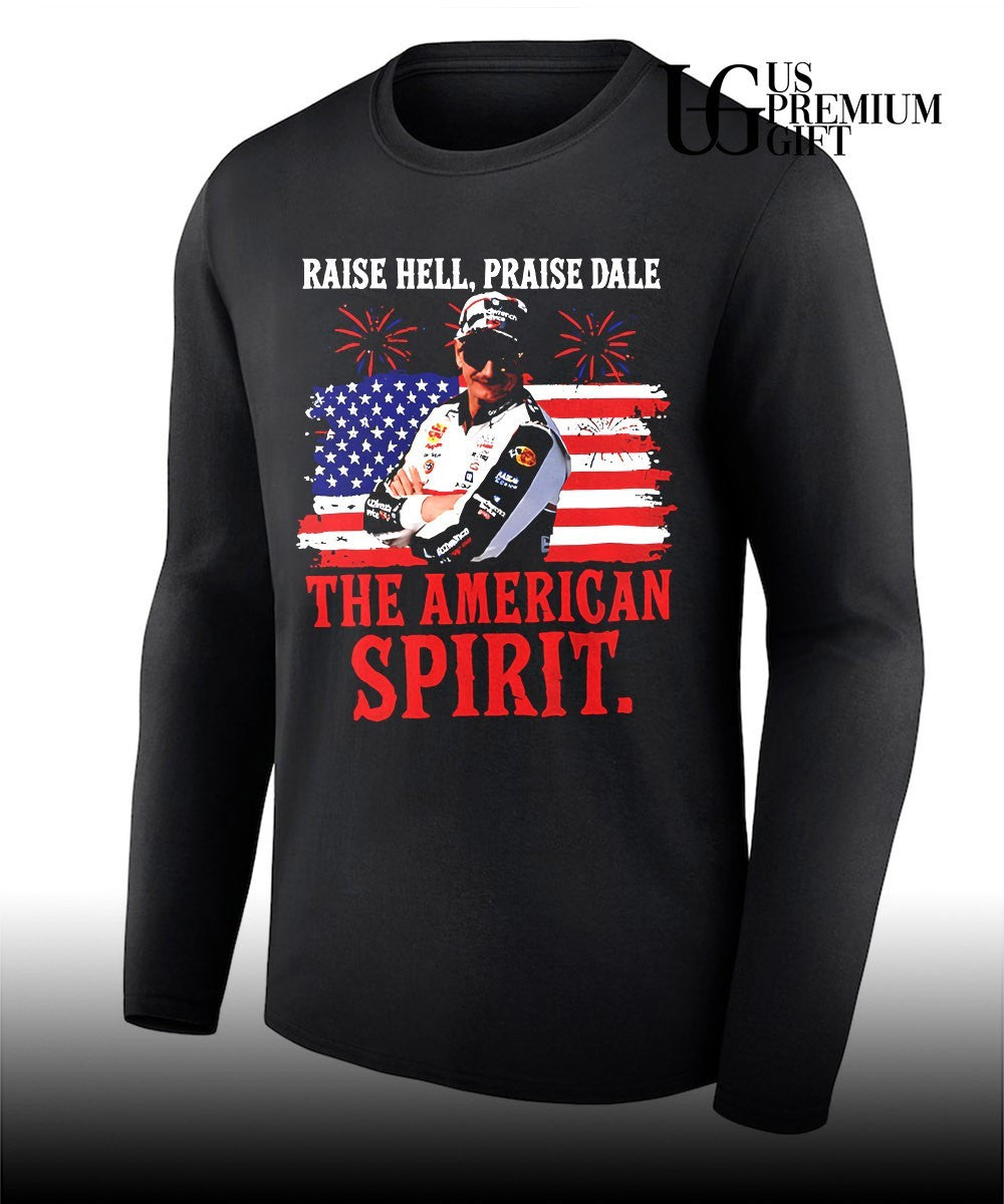 Raise Hell Praise Dale American Racing Legend Patriotic 4th of July shirt Unisex