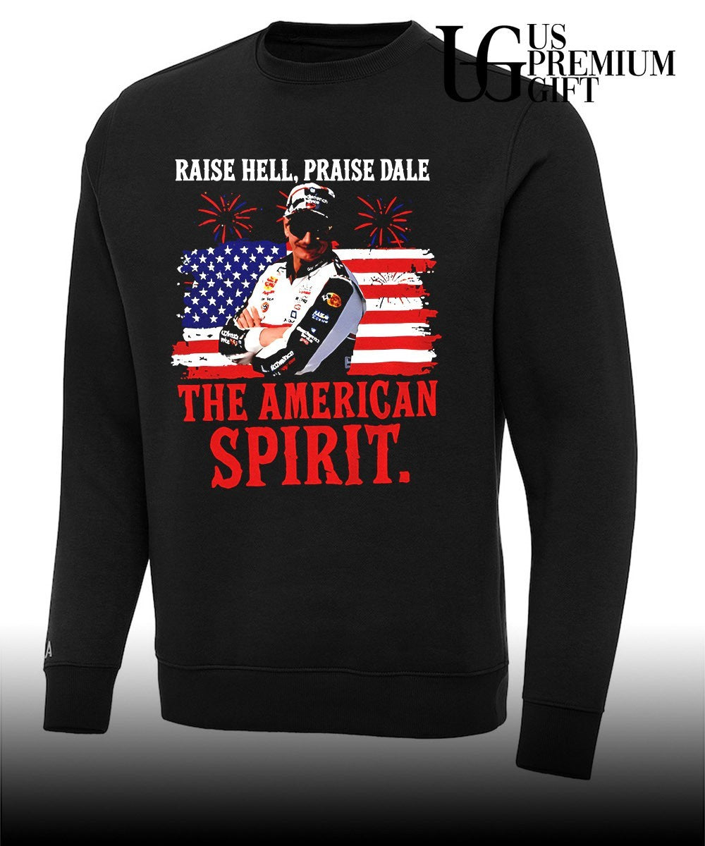 Raise Hell Praise Dale American Racing Legend Patriotic 4th of July shirt Unisex