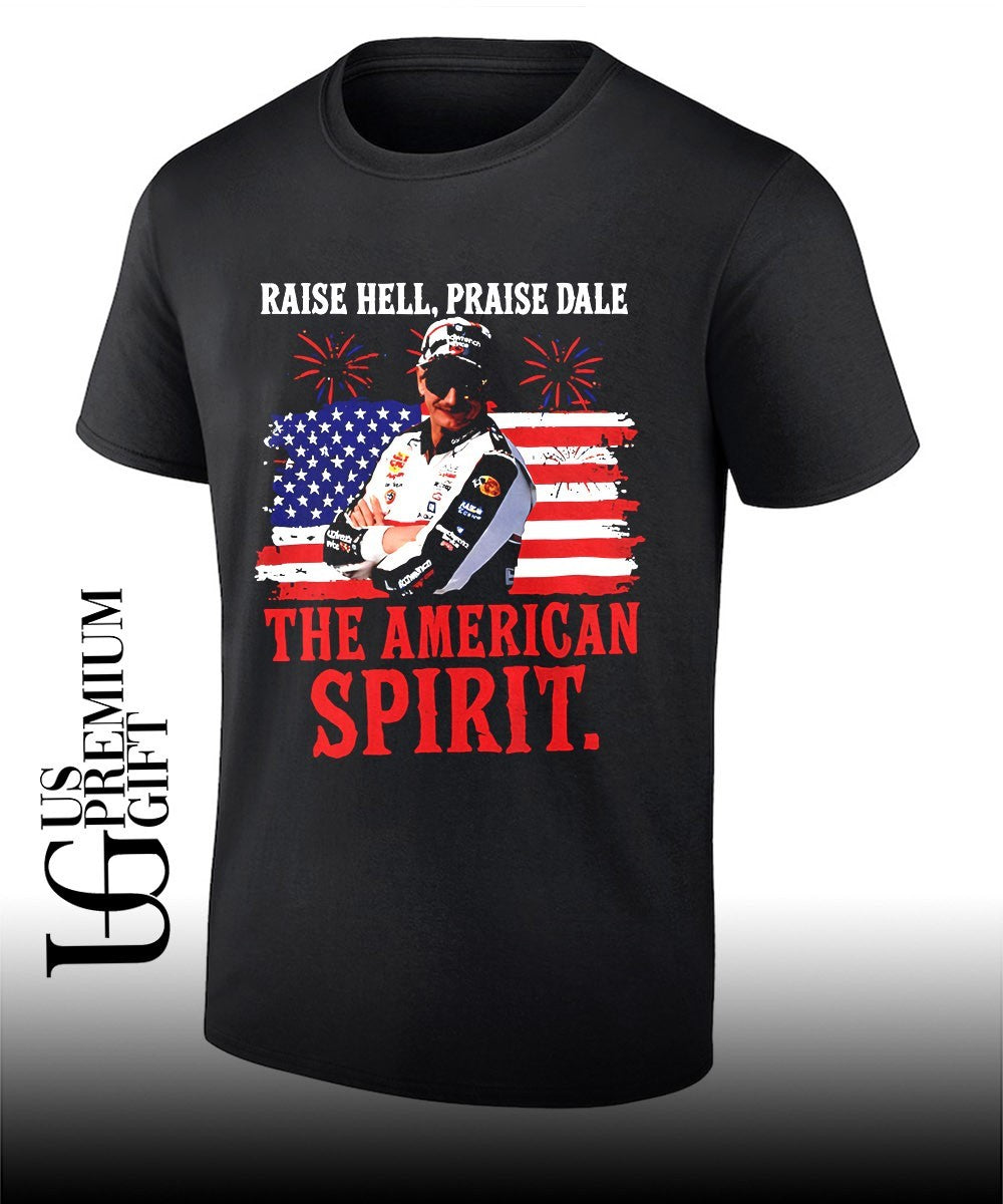 Raise Hell Praise Dale American Racing Legend Patriotic 4th of July shirt Unisex