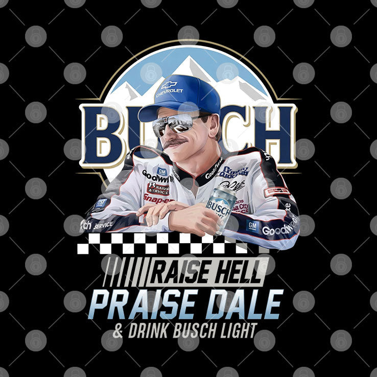Raise Hell Praise Dale And Drink Busch Light Shirt Unisex