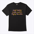 Read Books Make Quilts Fight Fascists T Shirt Unisex