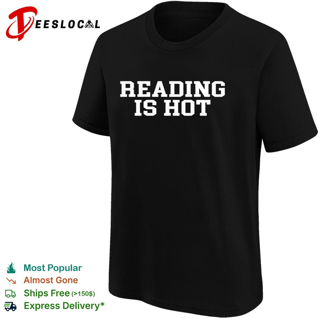 Reading is hot shirt Unisex