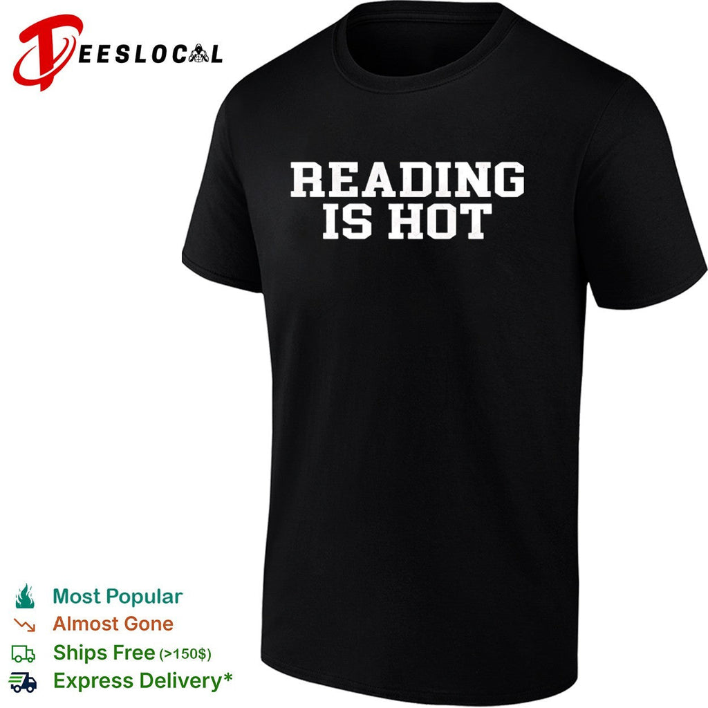 Reading is hot shirt Unisex