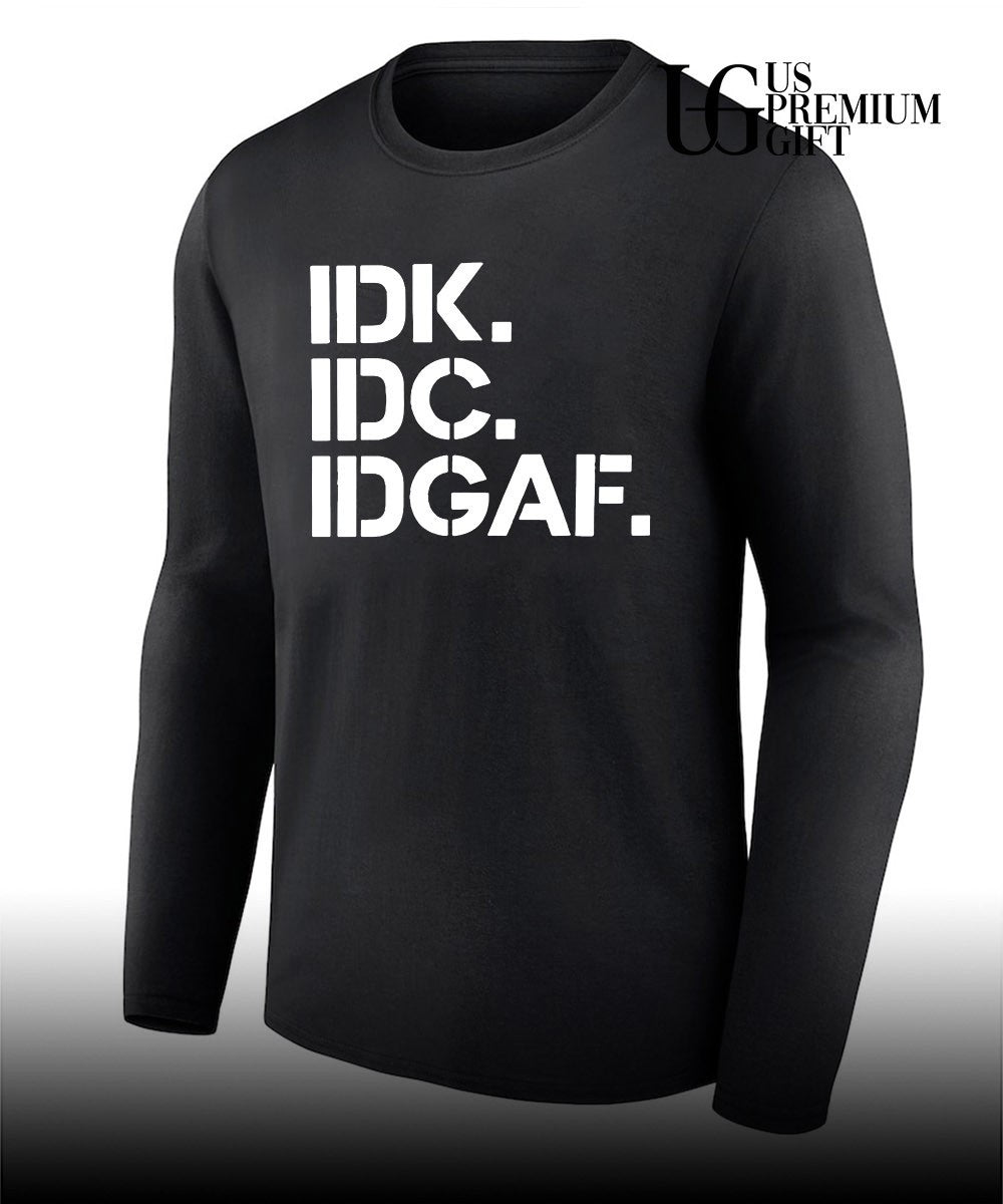 Real Housewives Of Atlanta IDK IDC IDGAF shirt Unisex