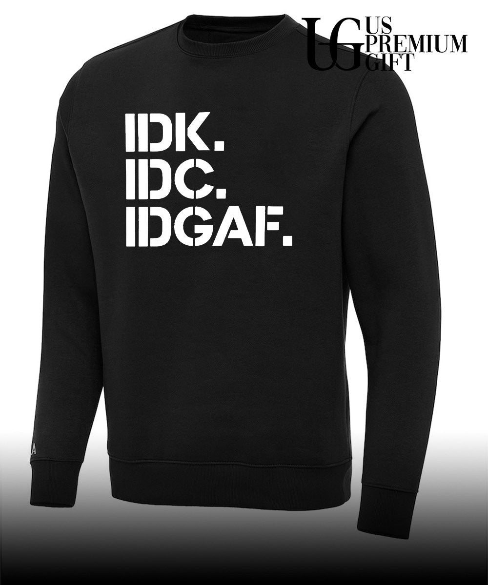Real Housewives Of Atlanta IDK IDC IDGAF shirt Unisex