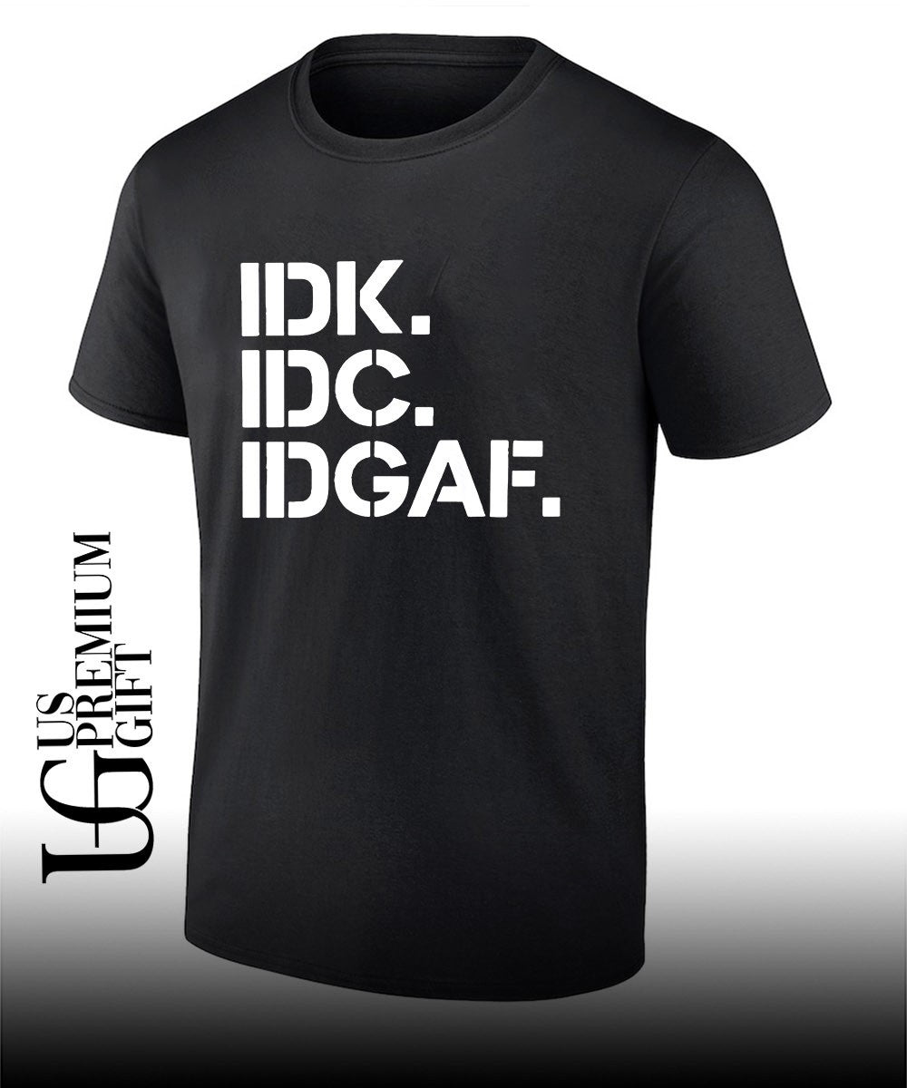 Real Housewives Of Atlanta IDK IDC IDGAF shirt Unisex