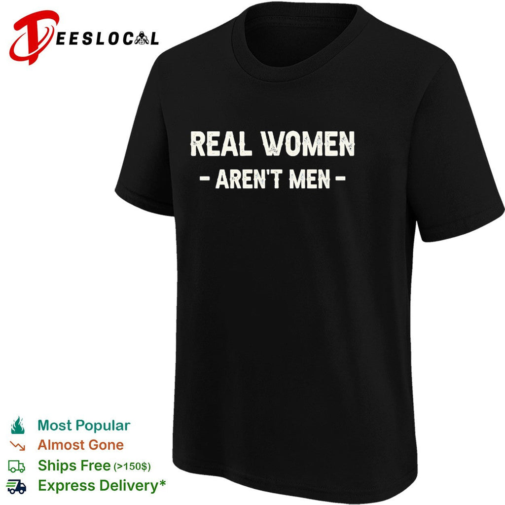 Real aren’t men shirt Unisex