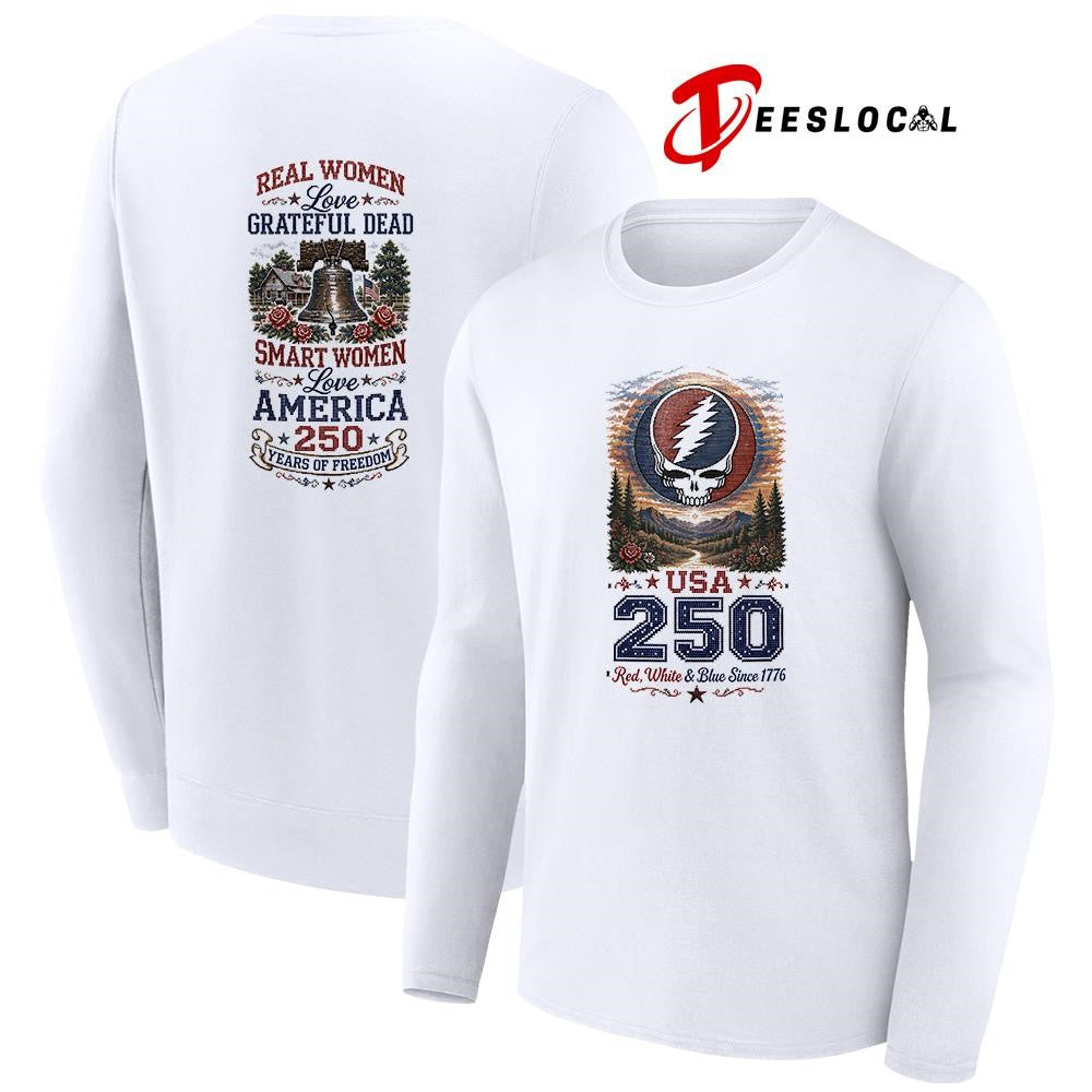 Real women love Grateful Dead smart women love America 250 years of freedom shirt Unisex