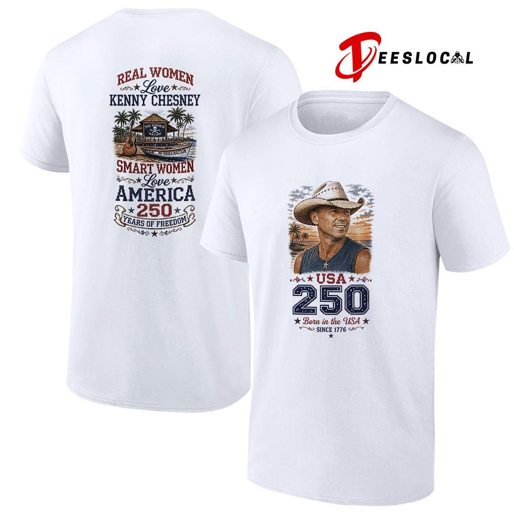 Real women love Kenny Chesney smart women love America 250 years of freedom shirt Unisex