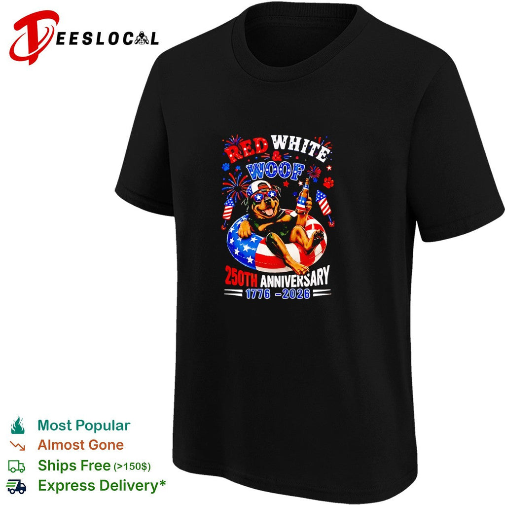 Red White and Woof Rottweiler 250th anniversary 1776 2026 4th of July shirt Unisex