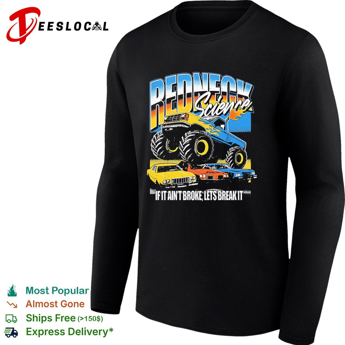 Redneck Science if it aint broke lets break it monster truck shirt Unisex