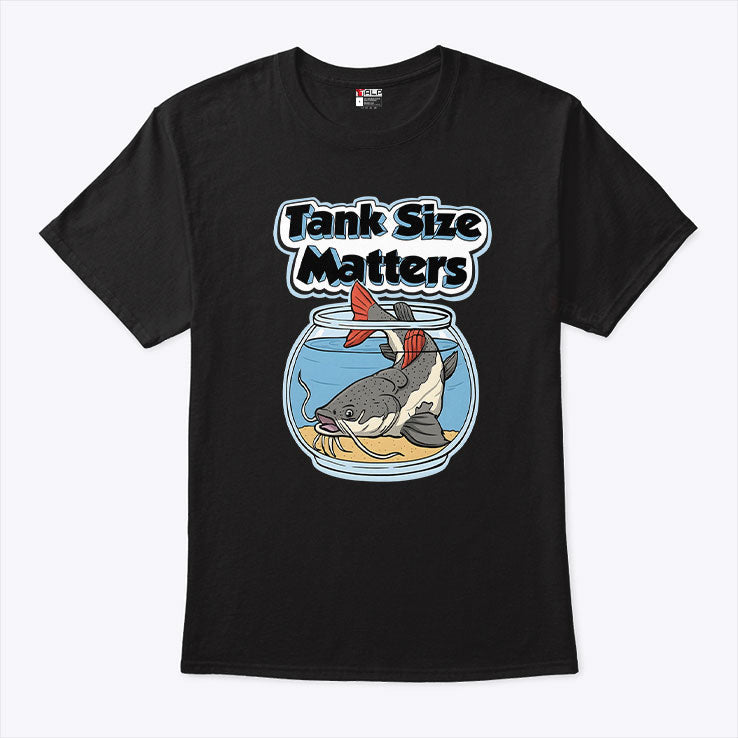 Redtail Catfish Tank Size Matters T Shirt Unisex