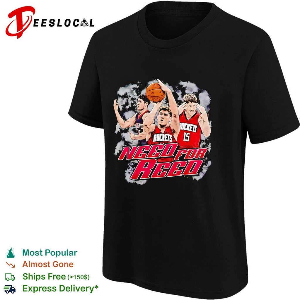 Reed Sheppard Need for Reed Houston Rockets basketball shirt Unisex