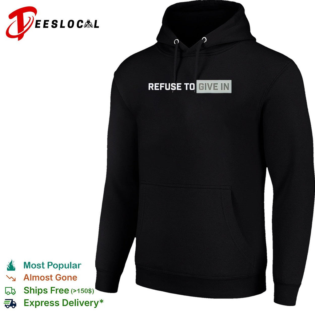 Refuse to give in shirt Unisex