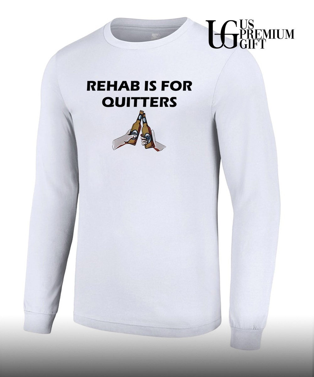Rehab is for quitters shirt Unisex