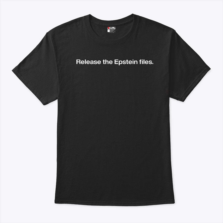 Release The Epstein Files T Shirt Unisex