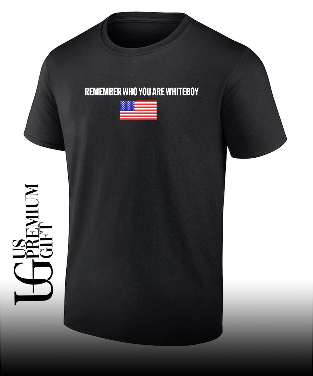 Remember who you are whiteboy USA flag shirt Unisex
