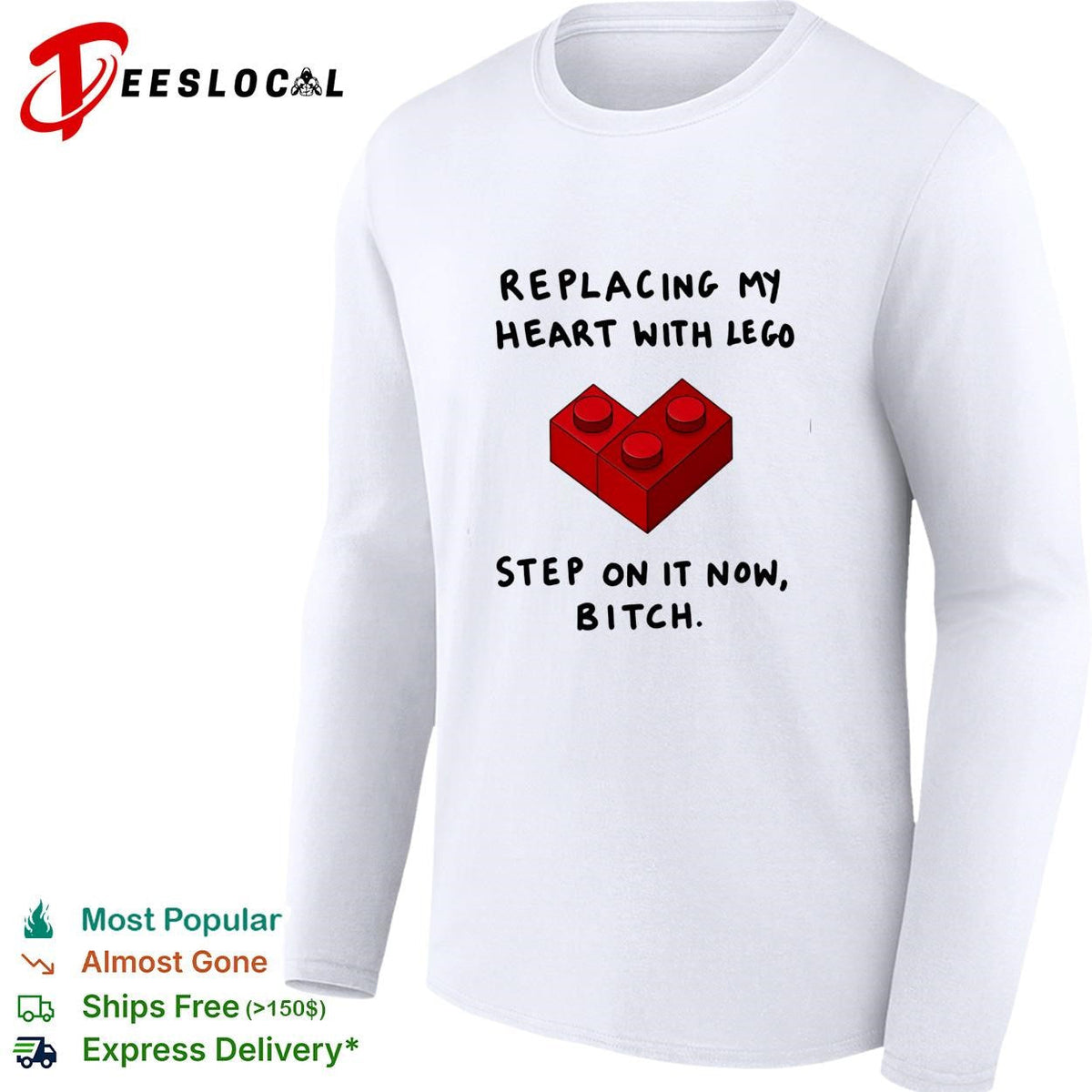 Replacing my heart with lego step on it now bitch shirt Unisex