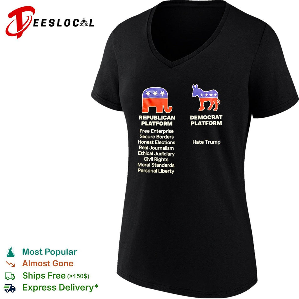 Republican Platform Free Enterprise Secure Borders Democrat Platform Hate Trump shirt Unisex