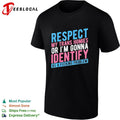 Respect my trans homies or im gonna identify as a fucking problem shirt Unisex