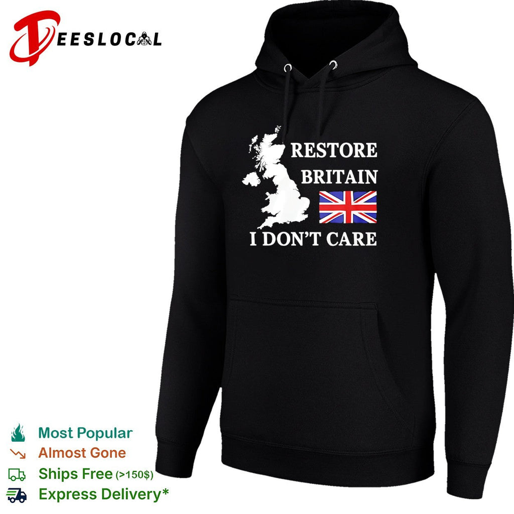 Restore Britain I dont care United Kingdom map Union Jack flag shirt Unisex