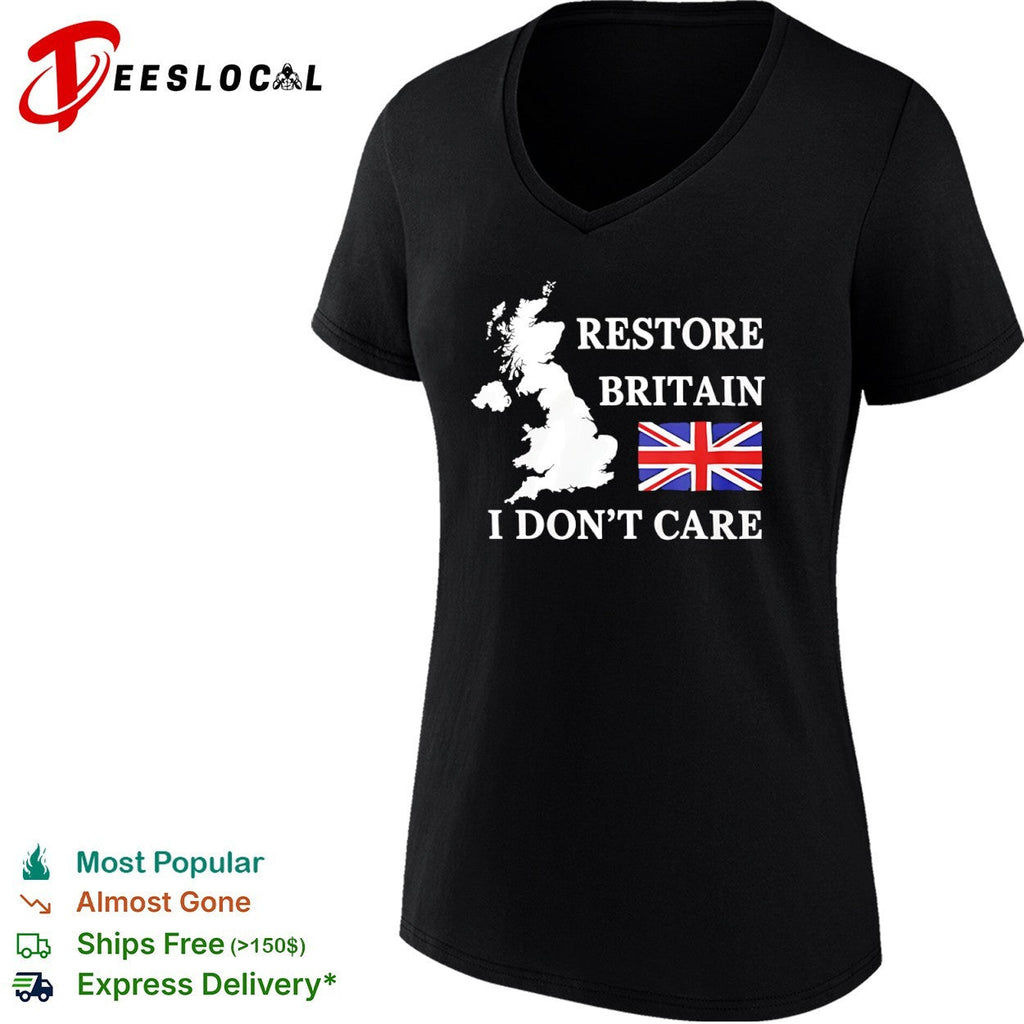 Restore Britain I dont care United Kingdom map Union Jack flag shirt Unisex