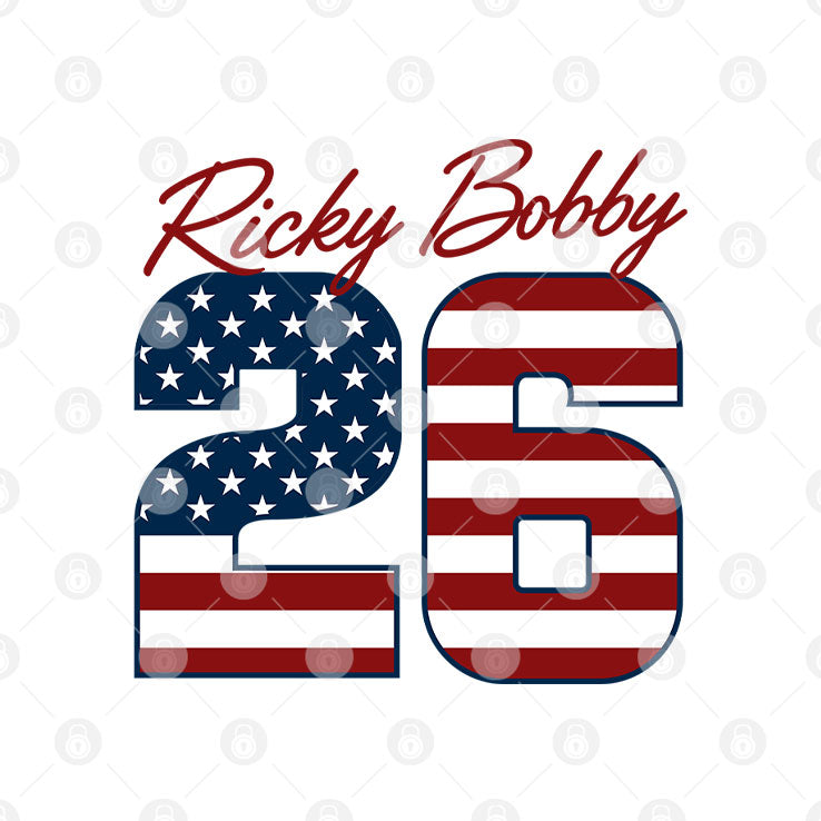 Ricky Bobby 26 If You Ain’t 1st You’re Last 4th Of July T Shirt Unisex