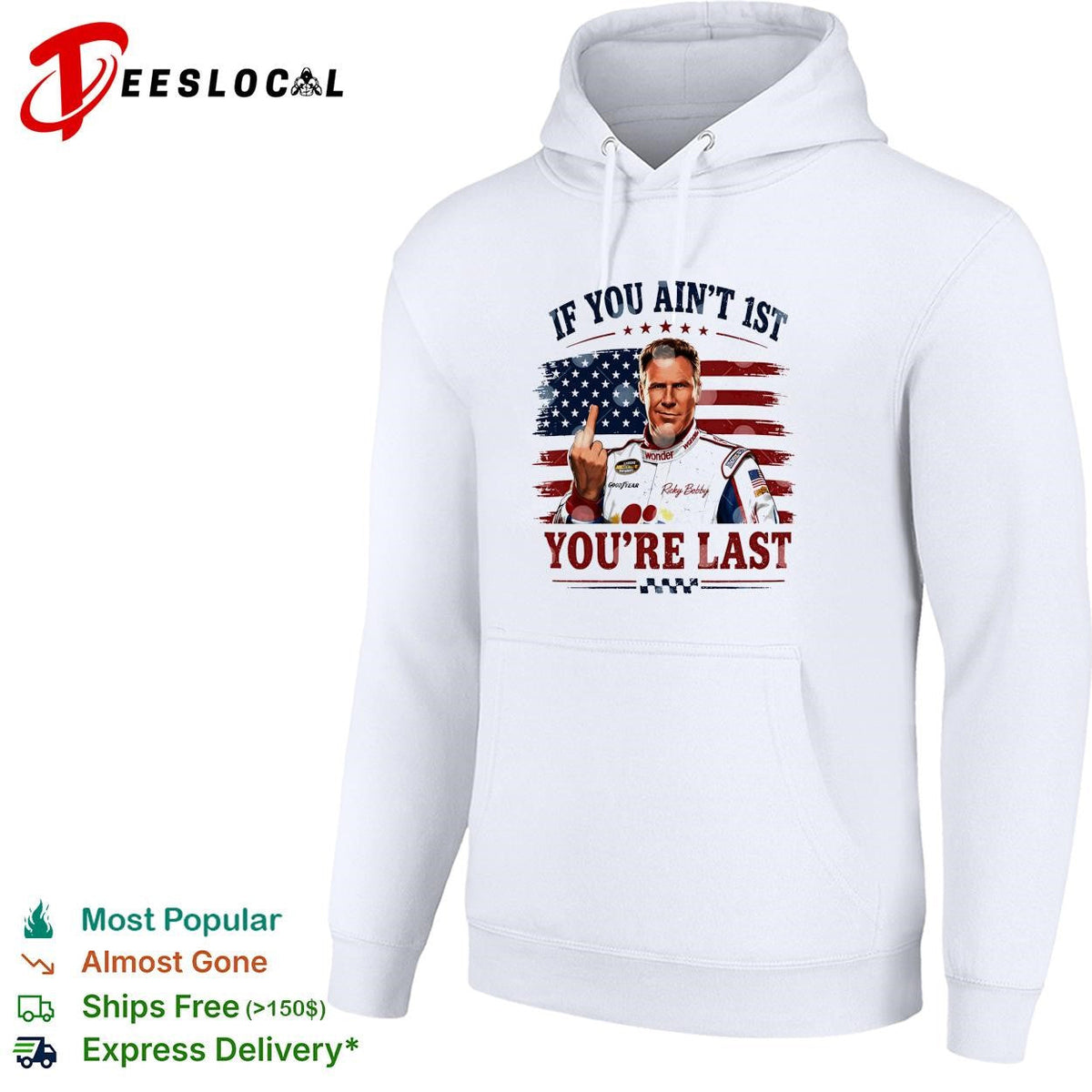Ricky Bobby if you ain’t first you’re last Talladega Nights NASCAR humor shirt Unisex