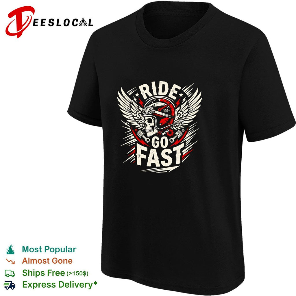 Ride go fast skull shirt Unisex
