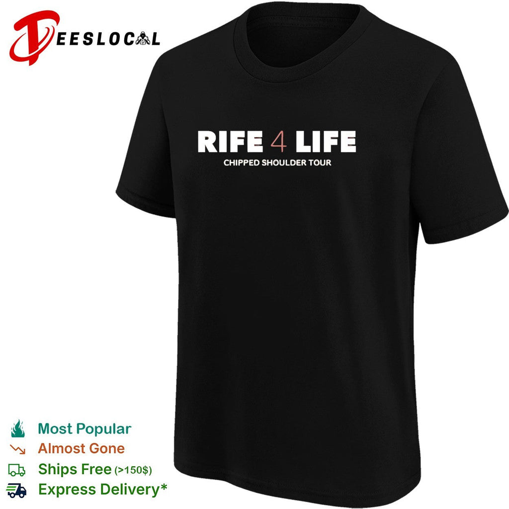 Rife 4 Life chipped shoulder tour shirt Unisex