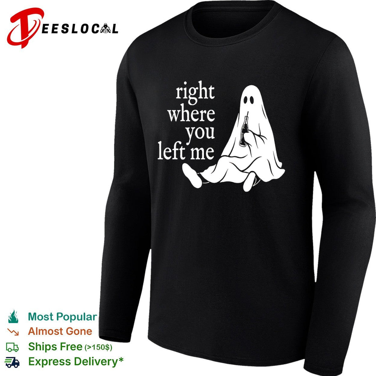 Right where you left me Ghost shirt Unisex