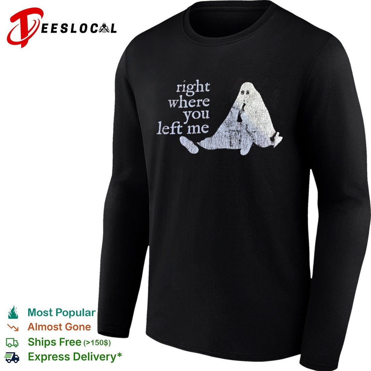 Right where you left me shirt Unisex