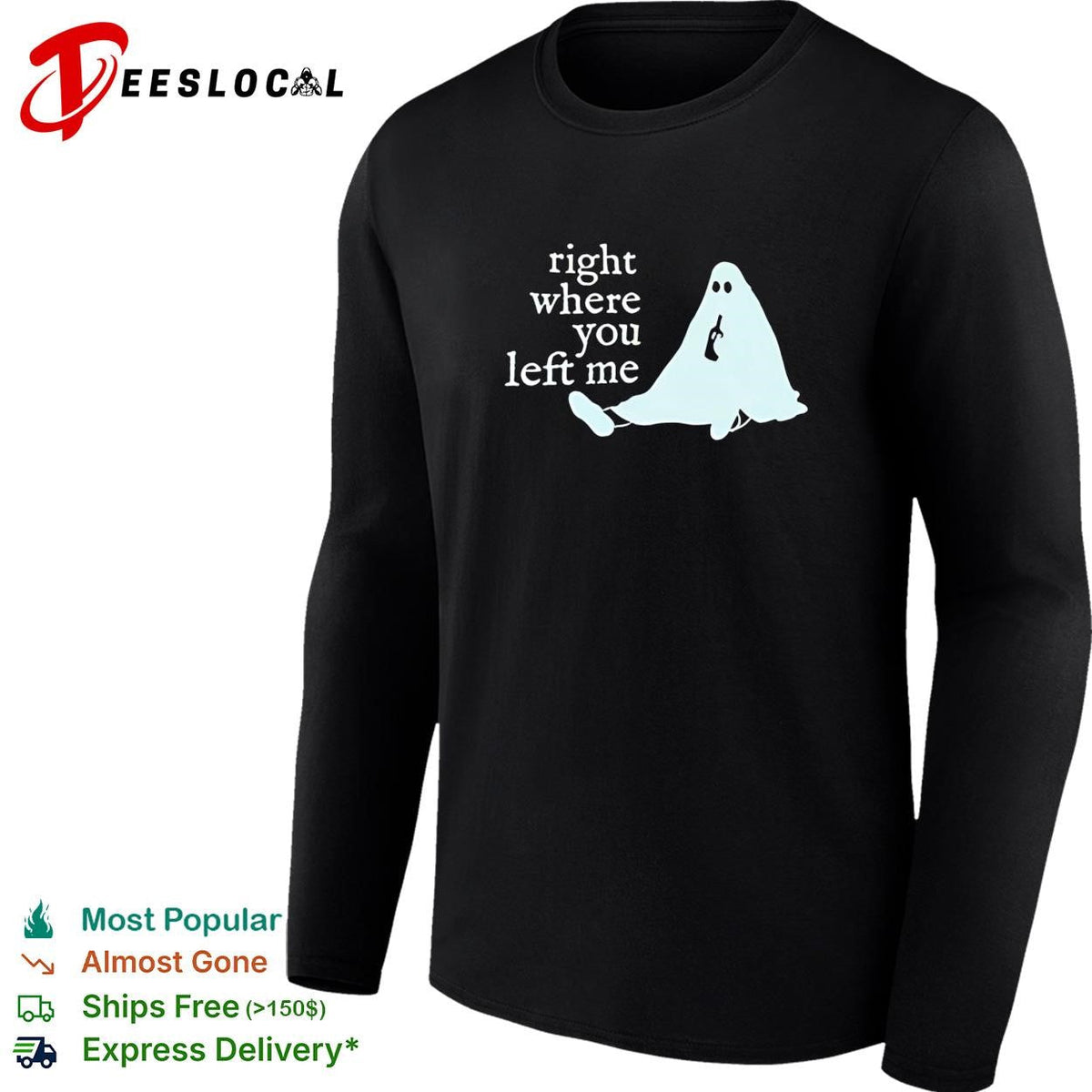 Right where you left me ghost drinking wine funny sarcastic quote shirt Unisex