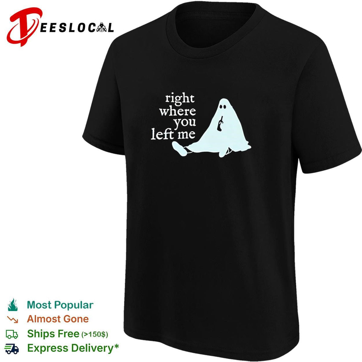 Right where you left me ghost drinking wine funny sarcastic quote shirt Unisex
