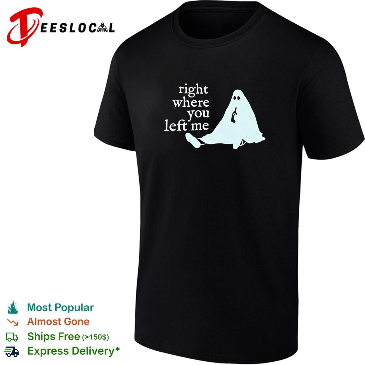 Right where you left me ghost drinking wine funny sarcastic quote shirt Unisex