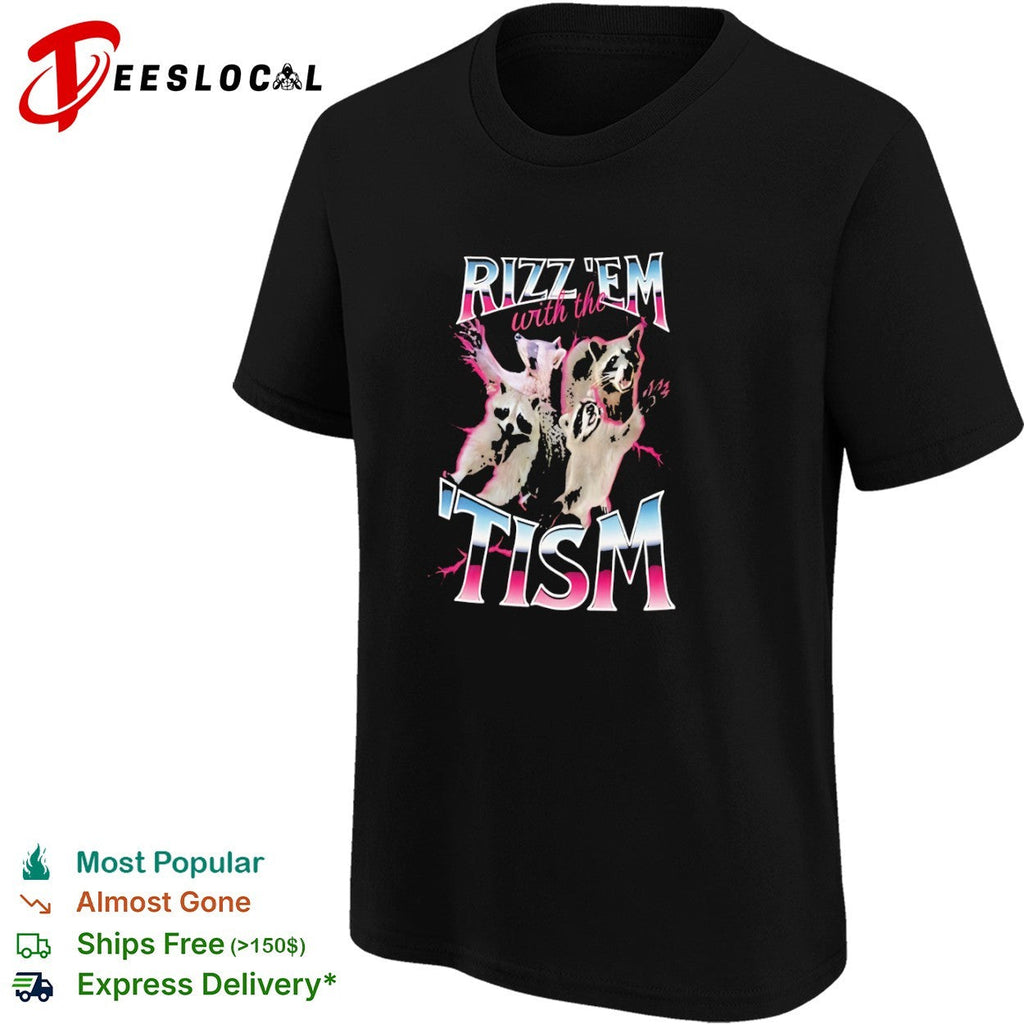 Rizz em with the tism Raccoons shirt Unisex