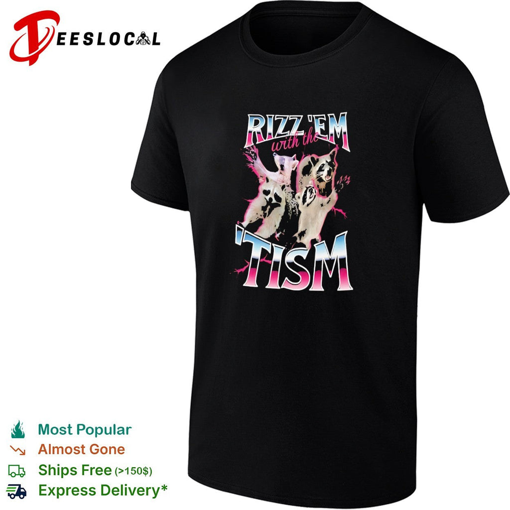Rizz em with the tism Raccoons shirt Unisex